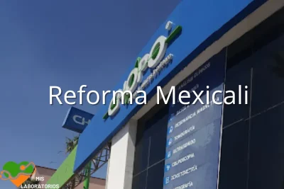 Chopo Reforma Mexicali